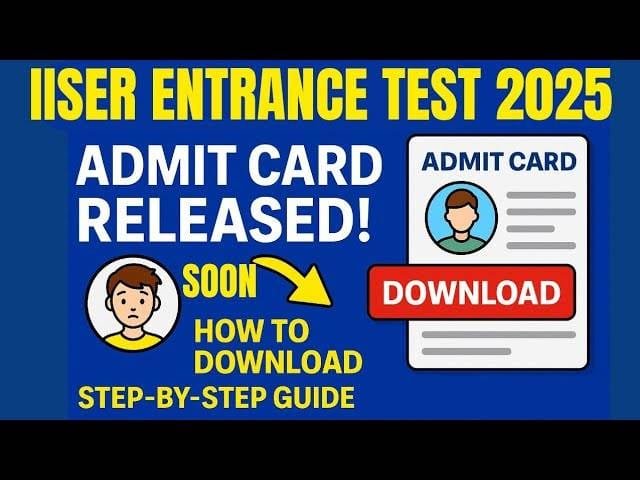 IISER Admit Card 2025 Kaise Download Karein? Step-by-Step Guide