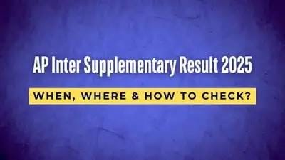 AP Inter Supplementary Results 2025: Results to Be Announced Soon, Know Complete Process and Latest Updates