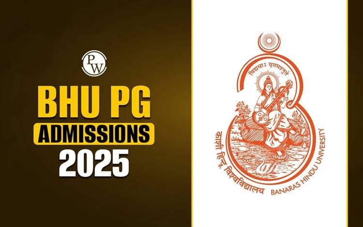 BHU Admission Process 2025 Live Updates: CAP-PG Registration Extended to June 15