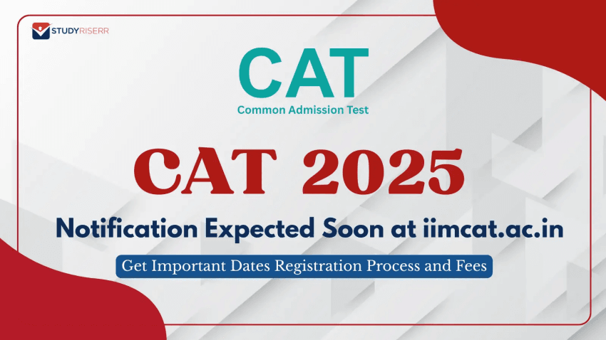 CAT 2025 Notification Released – Know Important Dates, Eligibility and Process by IIM Kozhikode Here