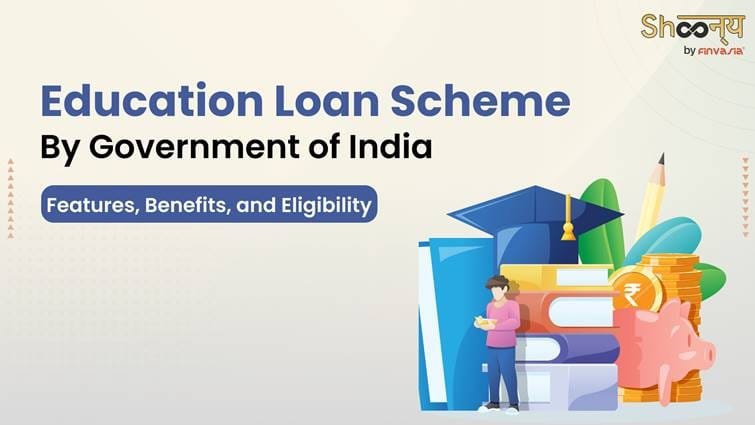 Education Loan Schemes in India: The dream of higher education is no longer far away