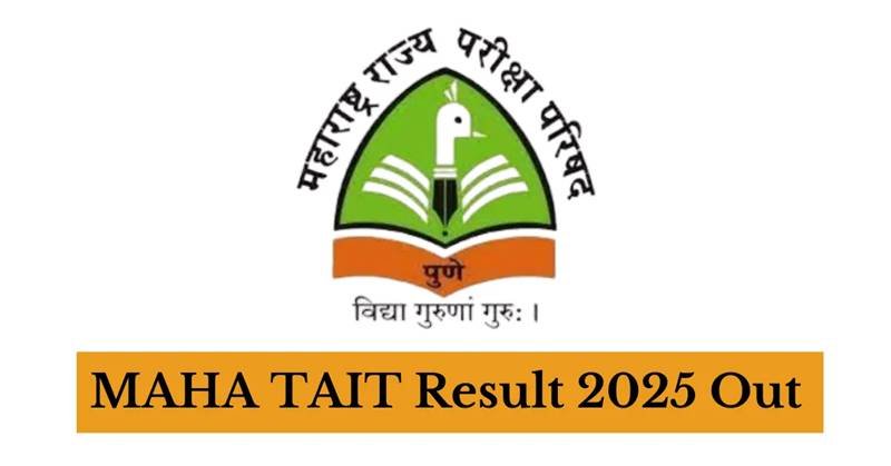 Maharashtra TAIT Result 2025 Declared: Check Scorecard at mscepune.in