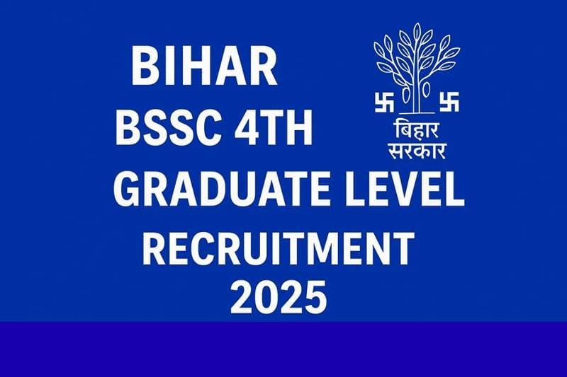 Bihar BSSC 4th Graduate Level Vacancy 2025