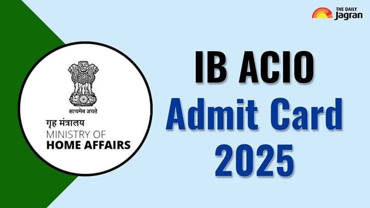 Download Now: IB ACIO Admit Card 2025 Released at mha.gov.in