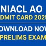Download Now: NIACL AO Prelims Admit Card 2025 and Exam Schedule