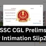 Check Details Here: SSC CGL 2025 City Intimation Slip Released, for Tier 1 Exam