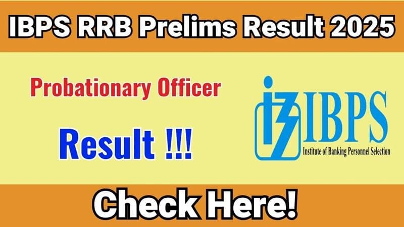 IBPS RRB PO Prelims Result 2025: Result declared