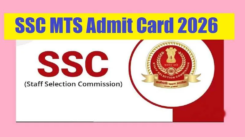 SSC MTS Admit Card 2026 Released: Download Hall Ticket for CBT Exam