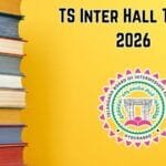 TS Inter Hall Ticket 2026 Released: TGBIE Telangana Inter 2nd Year Admit Card Download